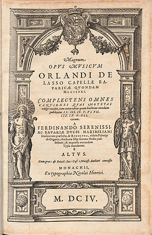 Magnum Opus Musicum (München 1604), title page of the Altus (Bayerische Staatsbibliothek, 2 Mus.pr. 68). This printing of their father’s motets, published by Lassus’ sons, eventually became the foundation [[besser: base?]] for the edition of motets in the old complete edition. 